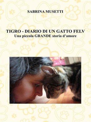 cover image of Tigro--Diario Di Un Gatto Felv